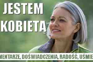 jak dojrzale i odpowiedzialnie żyć, jak cieszyć się życiem po menopauzie, jak z uśmiechem, dodaj, czytaj komentuj