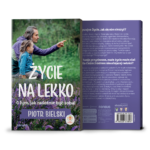 Życie na lekko! O tym, jak odnoszę ogromne sukcesy w byciu sobą