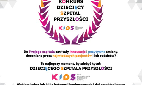 Fundacja K.I.D.S. wyróżni ?Dziecięce Szpitale Przyszłości?!